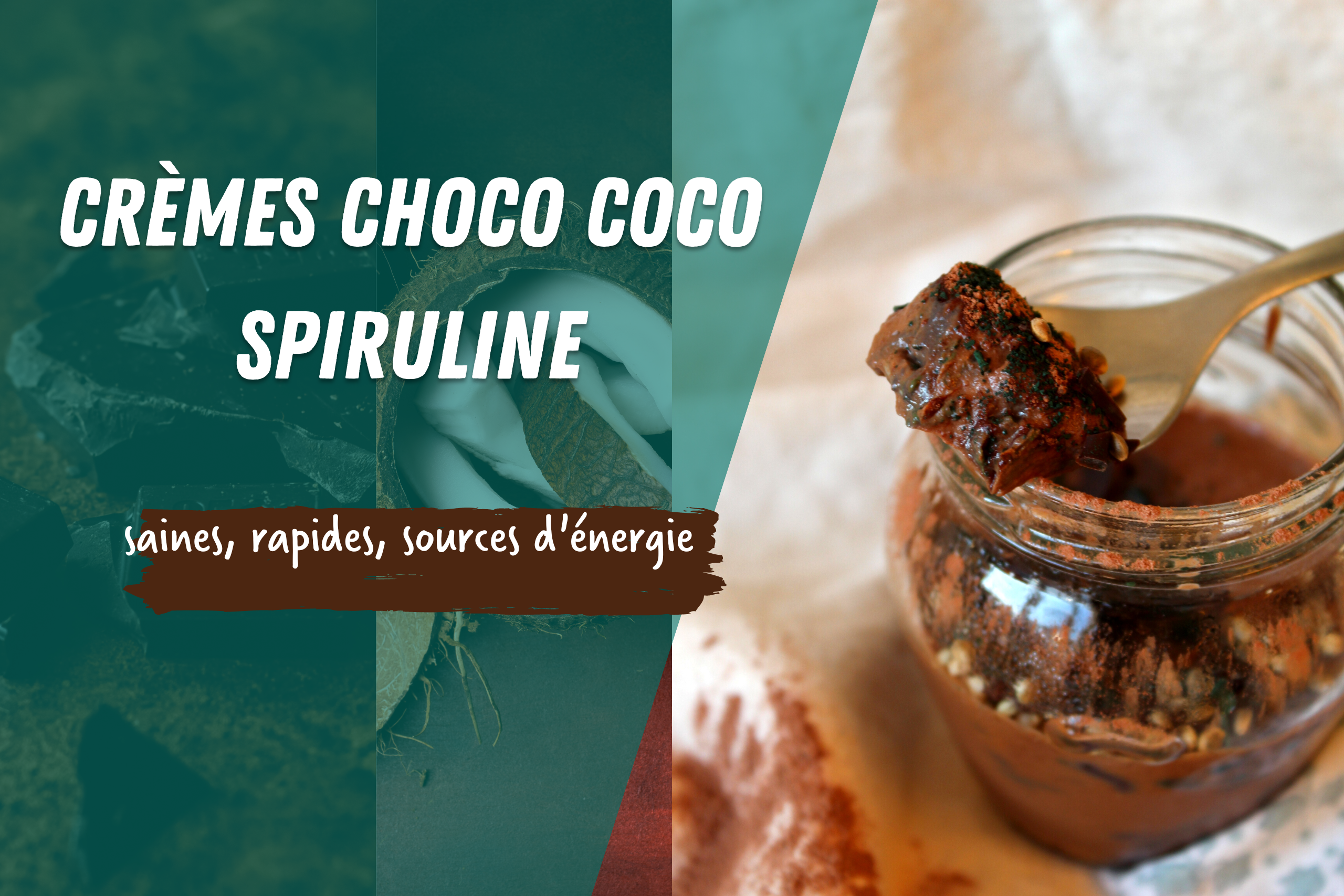 recette crème chocolat lait de coco spiruline en paillettes française artisanale source d'énergie rapide à préparer saine vegan végétale